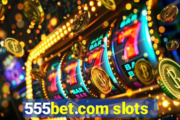 555bet.com slots